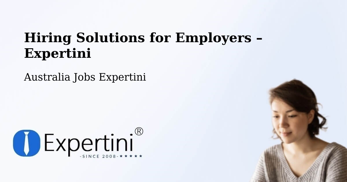 Hiring Solutions for Employers in Tully - Tully, Australia Jobs Expertini